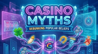 Casino Myths & Misconceptions Busted
